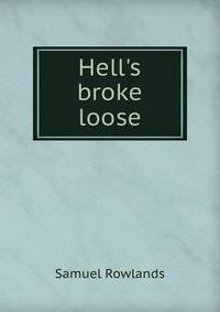 Hell's broke loose