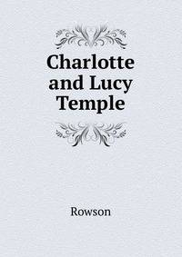 Charlotte and Lucy Temple