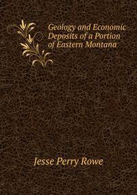 Geology and Economic Deposits of a Portion of Eastern Montana