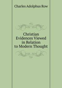 Christian Evidences Viewed in Relation to Modern Thought