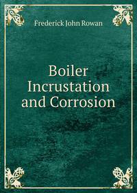 Boiler Incrustation and Corrosion