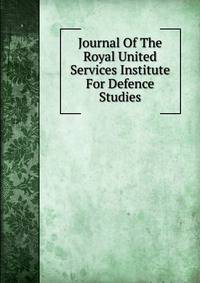 Journal Of The Royal United Services Institute For Defence Studies