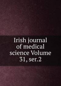 Irish journal of medical science Volume 31, ser.2