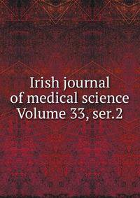Irish journal of medical science Volume 33, ser.2
