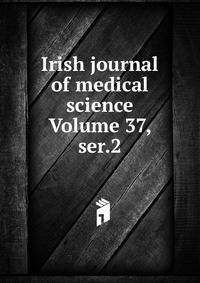 Irish journal of medical science Volume 37, ser.2