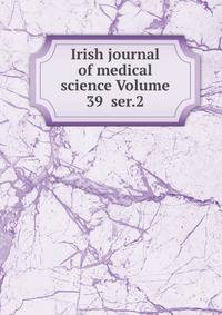 Irish journal of medical science Volume 39 ser.2