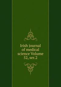 Irish journal of medical science Volume 52, ser.2