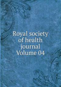 Royal society of health journal Volume 04