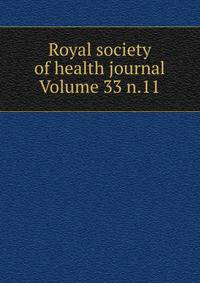 Royal society of health journal Volume 33 n.11