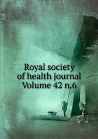 Royal society of health journal Volume 42 n.6