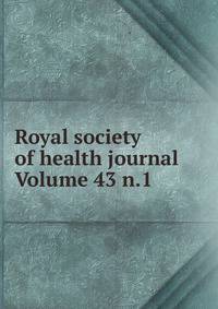 Royal society of health journal Volume 43 n.1