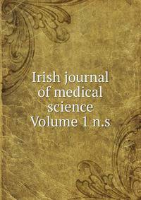 Irish journal of medical science Volume 1 n.s.