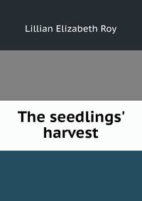 The seedlings' harvest