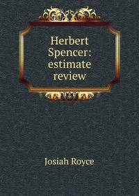 Herbert Spencer: estimate review