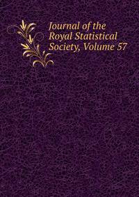 Journal of the Royal Statistical Society, Volume 57