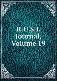 R.U.S.I. Journal, Volume 19