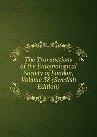 The Transactions of the Entomological Society of London, Volume 38 (Swedish Edition)