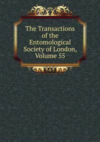 The Transactions of the Entomological Society of London, Volume 55