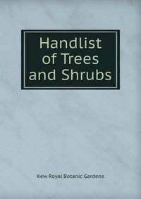 Handlist of Trees and Shrubs