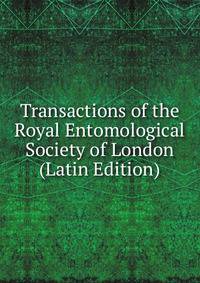 Transactions of the Royal Entomological Society of London (Latin Edition)