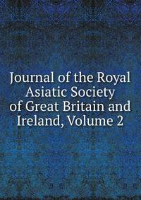 Journal of the Royal Asiatic Society of Great Britain and Ireland, Volume 2