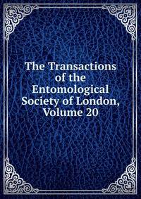 The Transactions of the Entomological Society of London, Volume 20