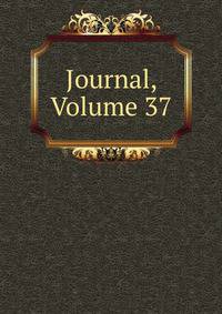 Journal, Volume 37
