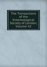 The Transactions of the Entomological Society of London, Volume 42