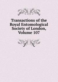 Transactions of the Royal Entomological Society of London, Volume 107