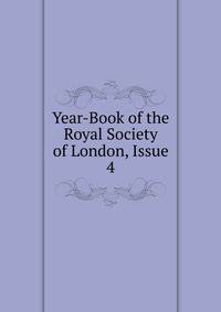 Year-Book of the Royal Society of London, Issue 4