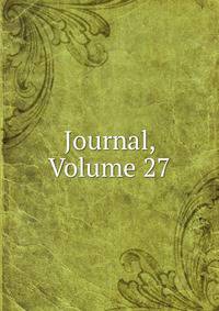 Journal, Volume 27