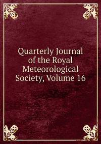 Quarterly Journal of the Royal Meteorological Society, Volume 16
