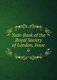 Year-Book of the Royal Society of London, Issue 6