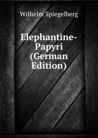 Elephantine-Papyri (German Edition)