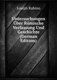 Untersuchungen Uber Romische Verfassung Und Geschichte (German Edition)