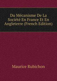 Du Mecanisme De La Societe En France Et En Angleterre (French Edition)