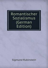 Romantischer Sozialismus (German Edition)
