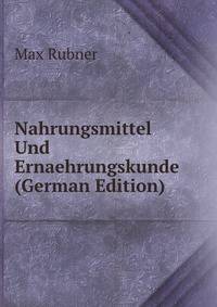 Nahrungsmittel Und Ernaehrungskunde (German Edition)
