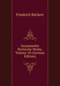 Gesammelte Poetische Werke, Volume 10 (German Edition)