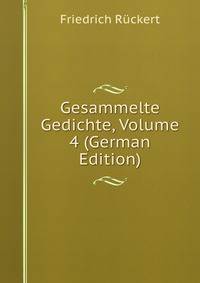 Gesammelte Gedichte, Volume 4 (German Edition)