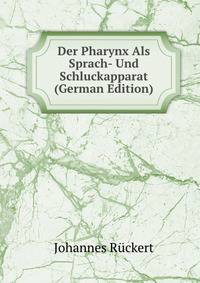 Der Pharynx Als Sprach- Und Schluckapparat (German Edition)