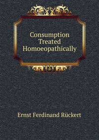 Consumption Treated Homoeopathically