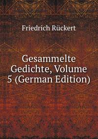 Gesammelte Gedichte, Volume 5 (German Edition)