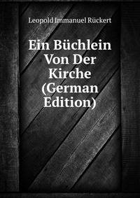 Ein Buchlein Von Der Kirche (German Edition)