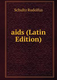 aids (Latin Edition)