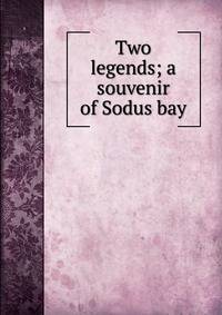 Two legends; a souvenir of Sodus bay