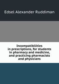 Incompatibilities in prescriptions, for students in pharmacy and medicine, and practicing pharmacists and physicians