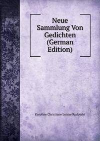 Neue Sammlung Von Gedichten (German Edition)