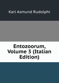 Entozoorum, Volume 3 (Italian Edition)