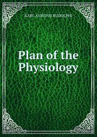 Plan of the Physiology